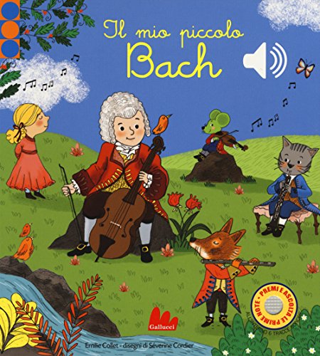 Il mio piccolo Bach. Libro sonoro von Gallucci